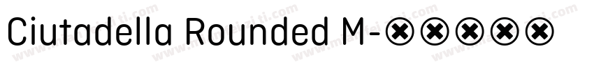 Ciutadella Rounded M字体转换